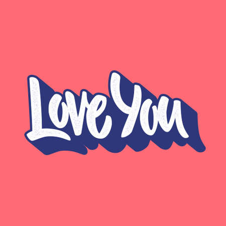 Hand drawn lettering - Love You. Valentine card. Romantic quote. Love lettering made in vector.のイラスト素材
