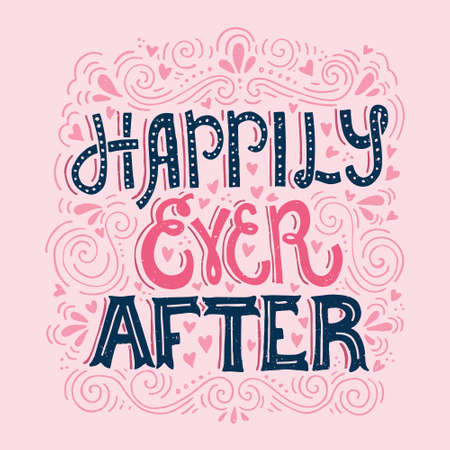 Hand drawn lettering Happily Ever After. Vector art. Handwritten quote for valentine card, wedding invitation or poster.のイラスト素材
