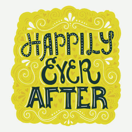 Hand drawn lettering Happily Ever After. Vector art. Handwritten quote for valentine card, wedding invitation or poster.のイラスト素材