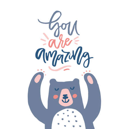 You are amazing - romantic quote and cute bear illustration made in vector,のイラスト素材