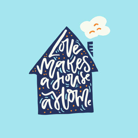 Love makes a house a home - romantic quote written inside the shape of a house.のイラスト素材