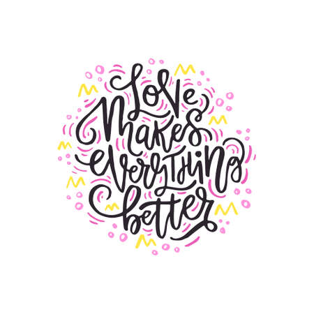 Love makes everything better,vector typography. Hand drawn romantic lettering.のイラスト素材