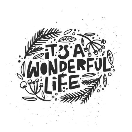 Christmas and New Year calligraphy phrase It's A Wonderful Life. Handwritten modern lettering for cards, posters, t-shirts, etc.のイラスト素材