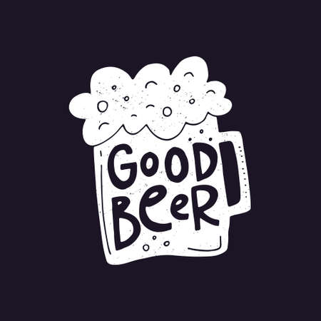 Good Beer - typographic design. Hand drawn illustration with beer.のイラスト素材