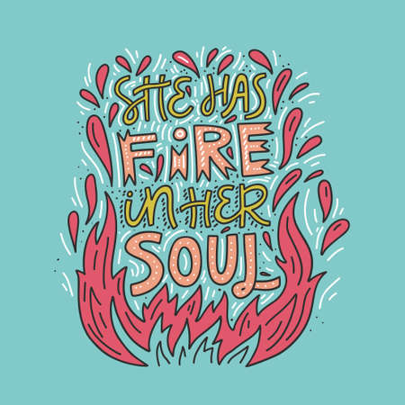 She has fire in her soul hand drawn lettering quote design.のイラスト素材