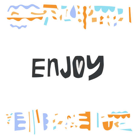 Unique lettering cut out from actual paper. Vector word enjoy and abstract frame aroundのイラスト素材