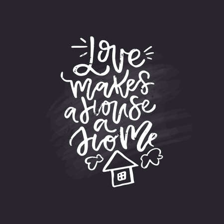 Love makes a house a home - romantic lettering made in vector.のイラスト素材
