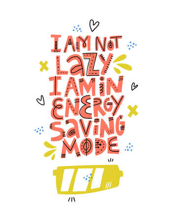 Fun quote on white background vector illustration. I am not lazy I am in energy saving mode red lettering. Pregnancy motto with abstract sketches. Funny poster, t shirt typography designのイラスト素材