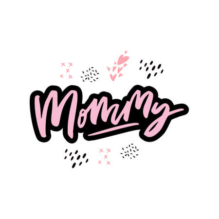 Mommy hand drawn cartoon lettering interesting quoteのイラスト素材