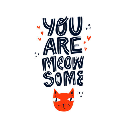 Positive phrase flat hand drawn vector typography. You are meow some lettering poster. Humorous saying with cartoon cat face. Funny creative t shirt print, greeting card design elementのイラスト素材
