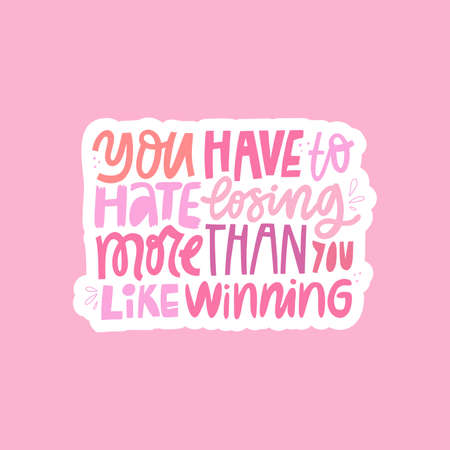 Hate losing more than like winning hand drawn vector lettering. Inspirational phrase, motto flat illustration with typography. Handwritten quote inscription doodle drawing isolated on pink backgroundのイラスト素材