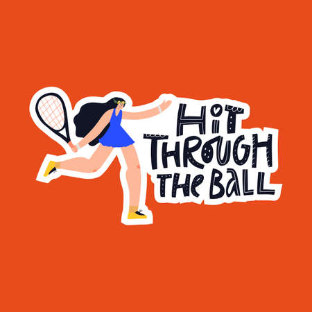Hit through ball hand drawn vector lettering. Athlete, woman with tennis racket cartoon character. Female tennis player and handwritten quote inscription isolated doodle illustration with typographyのイラスト素材