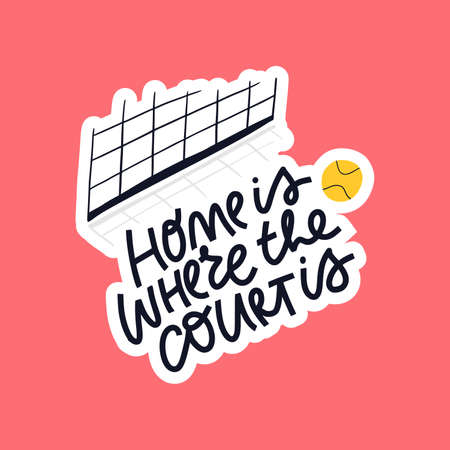 Home is where court is vector lettering. Motivational phrase, tennis net and ball flat illustration with typography. Sports quote inscription doodle drawing isolated on blue backgroundのイラスト素材