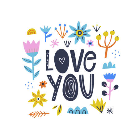 Love you romantic lettering inscription with doodle flowers, plants, leaves drawings. Hand drawn scandinavian quote sign. Cute greeting card print design with amorous phrase. Flat vector typographyのイラスト素材