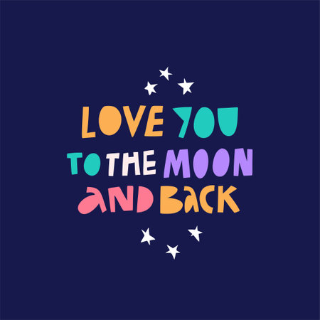 Love You To The Moon And Back cartoon multicolored lettering quoteのイラスト素材