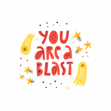 You Are A Blast scandinavian style lettering text isolated on whiteのイラスト素材
