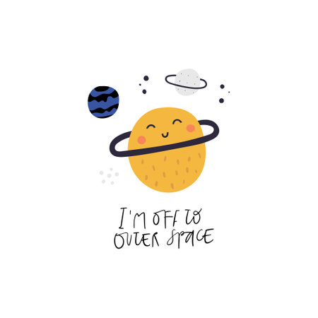Im off to outer space handwritten text lettering and cute planet characterのイラスト素材
