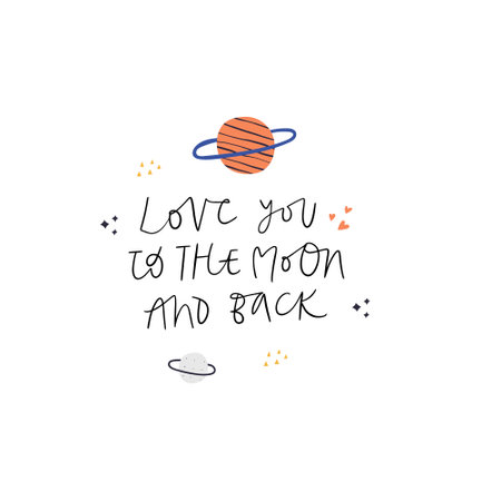 Love You To The Moon And Back hand drawn vector lettering quote and planetsのイラスト素材