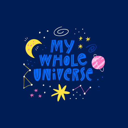 My Whole Universe hand drawn lettering inscription.のイラスト素材