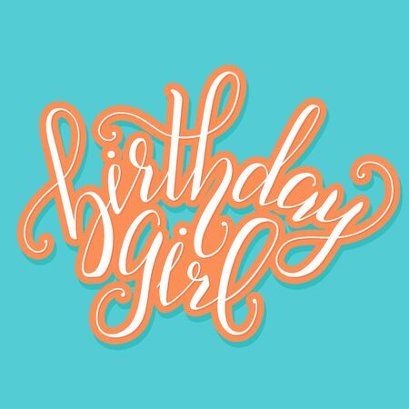 Vector Calligraphy script Quote Birthday Girl. Greeting card sign handwritten lettering typography vector. Design for postcards and prints.のイラスト素材