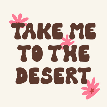 Take me to the desert quote. Groovy retro lettering. Wild west vector illustration with text and flowersのイラスト素材