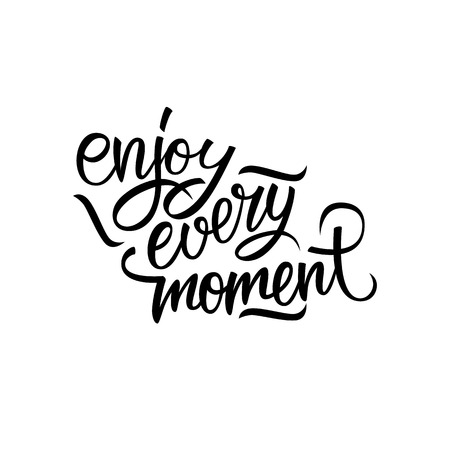 Enjoy every moment quote. Enjoy every moment handwritten inscription. Hand drawn lettering. Motivation phrase. Vector illustration.のイラスト素材