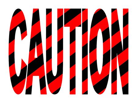 Caution text with red and black warning stripes
