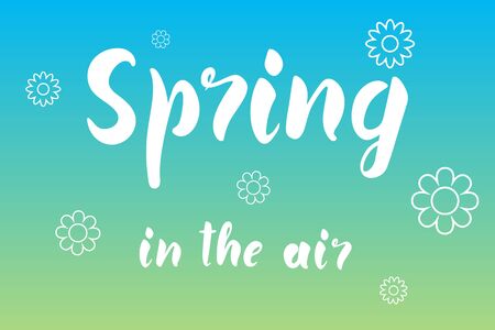 Spring in the air lettering hand typography text isolated for greeting card or banner Vector 10 EPSのイラスト素材