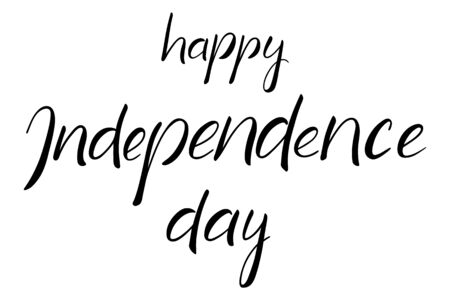 Happy Independence day hand lettering text isolated for national holiday. Greeting card., banner or wallpaper. Vectorのイラスト素材