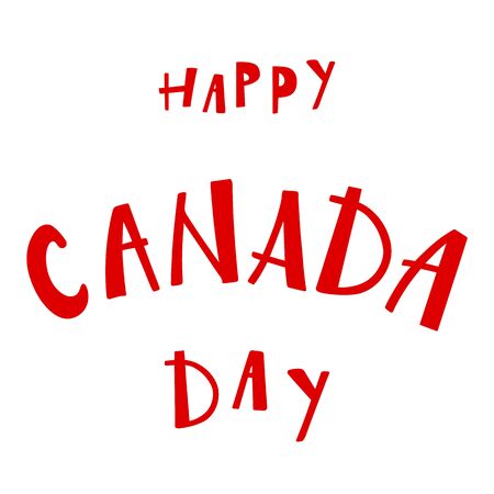 Happy Canada Day day hand lettering text isolated for national holiday. Greeting card., banner or wallpaper. Vectorのイラスト素材