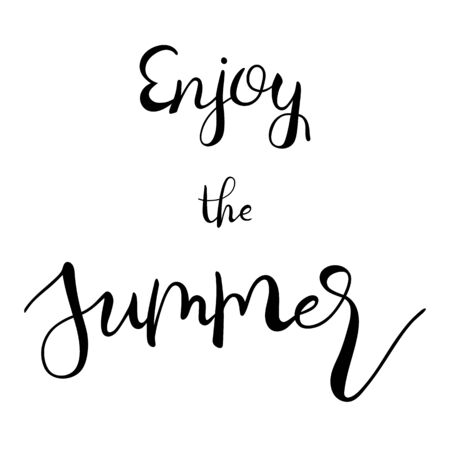Enjoy the summer hand lettering modern calligraphy text isolated for greeting card or banner Vector 10 EPSのイラスト素材