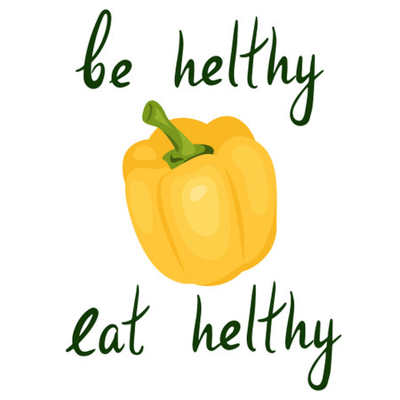 Inspirational Quote: Be healthy eat healthy. Healthy food. Hand lettering motivation illustration for your design with yellow vegetable bell pepper.のイラスト素材