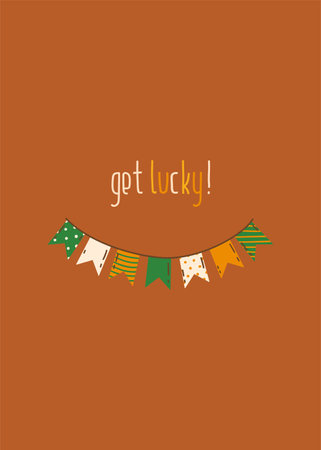 Cute greeting card with garland and motivating text. Flat design vector illustration. Happy St Patricks Day collection. Get lucky quoteのイラスト素材