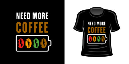 Need more coffee battery level vector illustration for t-shirt design templateのイラスト素材