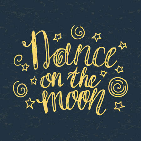 Hand-drawn lettering "Dance on the moon" with stars. Vector golden color lettering. Lettering for print, web, banners, advertisement and clothes.のイラスト素材