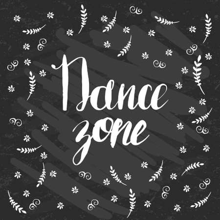Hand-drawn lettering "Dance zone" with flowers. Vector lettering on black background. Lettering for print, web, banners, advertisement and clothes.のイラスト素材