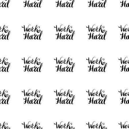 Job motivation lettering seamless pattern "work hard". Work place motivational lettering for workers. Vector illustration for banners, web, print and posters.のイラスト素材
