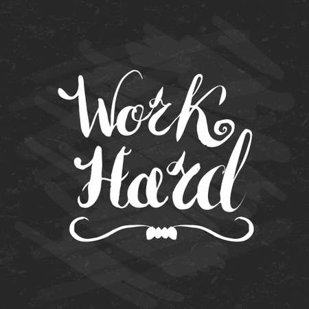 Job motivation lettering "work hard".Work place motivational quote for workers. Vector illustration for banners, web, print and posters.のイラスト素材