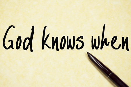 god knows when signの写真素材