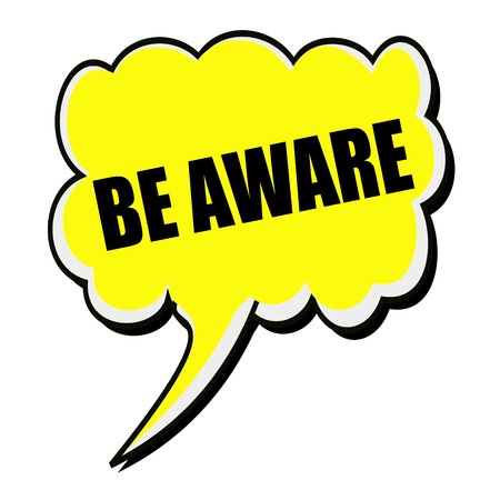 Be aware black stamp text on yellow Speech Bubbleの写真素材