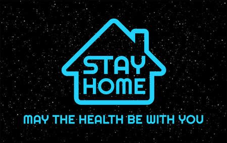 Stay Home, May the health be with you -  humor vector illustration - Neon blue Stay Home letters in the black night sky backgroundのイラスト素材