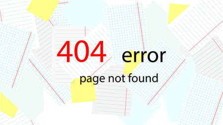 Service message on the site. Error 404 - Page not found. On the background scattered sheets of...