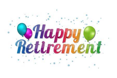Happy Retirement Banner - Colorful Vector Illustration With Balloons - Isolated On White Backgroundのイラスト素材