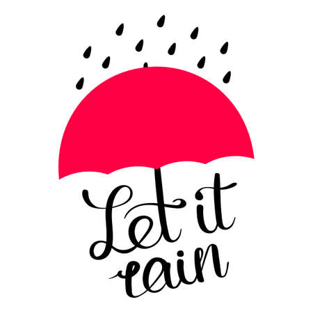 Decorative poster with red umbrella and handwritten inscription. 'Let it rain' card with hand drawn lettering. Flat style illustration.のイラスト素材