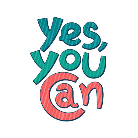 Yes you can inspirational phrase. isolated on whiteのイラスト素材