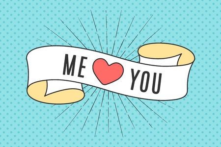 Ribbon banner with text Me, red heart and You, with light rays, sunburst. Retro hand drawn design element for banner, advertising, poster for Valentine Day and Love theme. Vector Illustrationのイラスト素材