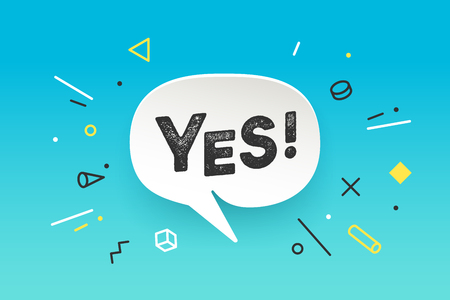 Banner Yes. Speech bubble, poster and sticker concept in memphis geometric style with text Yes. Icon message Yes for banner, poster. Design for speech, message, social network. Vector Illustrationのイラスト素材