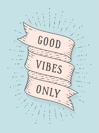 Good Vibes Only. Greeting card with ribbon and motivation text Good Vibes Only. Old ribbon banner in engraving style. Old school vintage ribbon for banners, posters, web. Vector Illustrationのイラスト素材