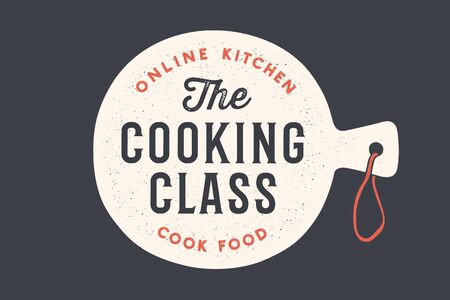 Kitchen cutting board. Logo for Cooking school class with cutting board and calligraphy lettering text Cooking Class, Online Kitchen, Cook Food. Old school typography. Vector Illustrationのイラスト素材