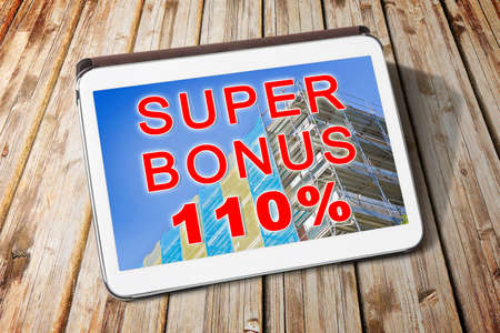110% state bonus, called Super Bonus 110%, and money concession for the construction of building...